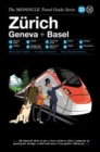 The Zurich Geneva + Basel : The Monocle Travel Guide Series - Book