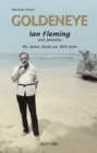 Goldeneye : Ian Fleming und Jamaika - Wo James Bond zur Welt kam - eBook