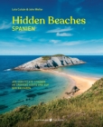 Hidden Beaches Spanien : 450 versteckte Strande an Spaniens Kuste und auf den Balearen - eBook