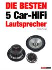 Die besten 5 Car-HiFi-Lautsprecher - eBook