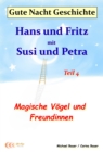 Gute-Nacht-Geschichte: Hans und Fritz mit Susi und Petra - Magische Vogel und Freundinnen : Wunderschone Einschlafgeschichte fur Kinder bis 12 Jahren - eBook