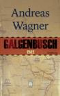 Galgenbusch 1945 : Eine Erzahlung - eBook
