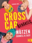 Cross Cap gehakelt : Mutzen schnell & easy - eBook