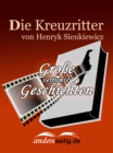 Die Kreuzritter : Groe verfilmte Geschichten - eBook