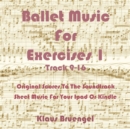 Ballet Music For Exercises 1, Track 9-16 : Original Scores to the Soundtrack Sheet Music for Your Ipad or Kindle - eBook