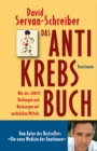 Das Antikrebs-Buch : Was uns schutzt: Vorbeugen und Nachsorgen mit naturlichen Mitteln. Aktualisierte Neuausgabe - eBook