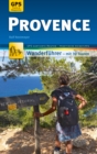 Provence Wanderfuhrer Michael Muller Verlag : 39 Touren mit GPS-kartierten Routen und praktischen Reisetipps - eBook