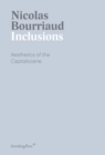 Inclusions : Aesthetics of the Capitalocene - Book