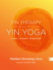 Yin Therapy | Yin Yoga : Asanas | Anatomie | Biomechanik - eBook