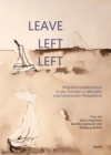 Leave, left, left : Migrationsphanomene in den Kunsten in aktueller und historischer Perspektive - eBook