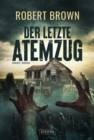 DER LETZTE ATEMZUG : Zombie-Thriller - eBook