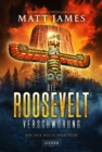 DIE ROOSEVELT-VERSCHWORUNG : Thriller, Abenteuer - eBook