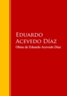 Obras de Eduardo Acevedo Diaz : Biblioteca de Grandes Escritores - eBook