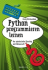 Python programmieren lernen : Der spielerische Einstieg mit Minecraft - eBook