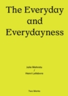 The Everyday and Everydayness : Two Works Series Vol. 3 - Book