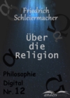 Uber die Religion : Philosophie Digital Nr. 12 - eBook