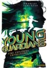 Young Guardians (Band 2) - Eine explosive Entdeckung : Spannende Action fur Leser ab 11 Jahre - eBook