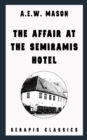 The Affair at the Semiramis Hotel (Serapis Classics) - eBook