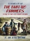 The Buffalo Runners A Tale of the Red River Plains - eBook
