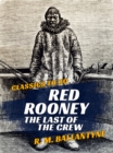 Red Rooney The Last of the Crew - eBook