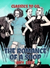 The Romance of a Shop - eBook