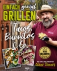 Einfach genial Grillen: Tacos, Burritos & Co - eBook