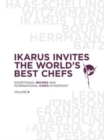 Ikarus Invites the World's Best Chefs : Exceptional Recipes and International Chefs in Portrait: Volume 8 - Book