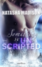 Something so unscripted - eBook