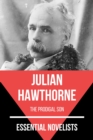 Essential Novelists - Julian Hawthorne : the prodigal son - eBook