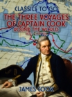 The Three Voyages of Captain Cook Round the World, Vol. I (of VII) - eBook