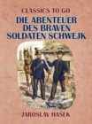 Die Abenteuer des braven Soldaten Schwejk - eBook