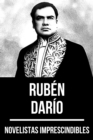 Novelistas Imprescindibles - Ruben Dario - eBook
