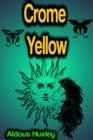 Crome Yellow - eBook
