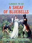 A Sheaf Of Bluebells - eBook