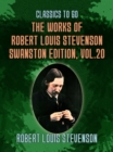 The Works of Robert Louis Stevenson - Swanston Edition, Vol 20 - eBook