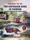 The Outdoor Girls In Florida, Or Wintering In The Sunny South - eBook