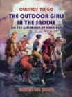 The Outdoor Girls In The Saddle, Or The Girl Miner Of Gold Run - eBook