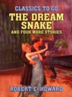 The Dream Snake and four more stories - eBook