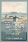Travels through Canada, and the United States of North America, Volume 2 : In the years 1806, 1807, & 1808, - eBook