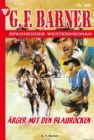 Arger mit den Blaurocken : G.F. Barner 305 - Western - eBook