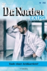 Ende einer Arztkarriere? : Dr. Norden Extra 203 - Arztroman - eBook