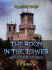 The Room In The Tower, And Other Stories - eBook