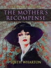 The Mother's Recompense - eBook