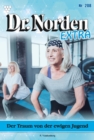 Der Traum von der ewigen Jugend : Dr. Norden Extra 208 - Arztroman - eBook