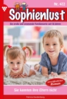 Sie kannten ihre Eltern nicht : Sophienlust 472 - Familienroman - eBook