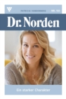 Ein starker Charakter : Dr. Norden 132 - Arztroman - eBook