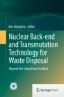 Nuclear Back-end and Transmutation Technology for Waste Disposal : Beyond the Fukushima Accident - eBook