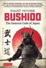 Bushido: The Samurai Code of Japan : With an Extensive Introduction and Notes by Alexander Bennett - Book