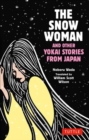 The Snow Woman and Other Yokai Stories from Japan - Book