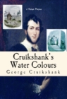 Cruikshank's Water Colours - eBook